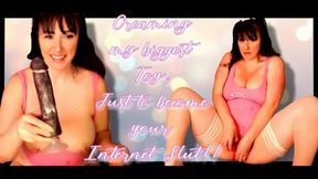 Just to Become your Internet Slut