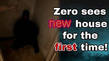 Zero Sees the New House for the Full Time