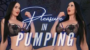 Pleasure in Pumping