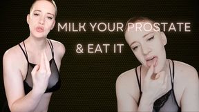 Milk Your Prostate And Eat It