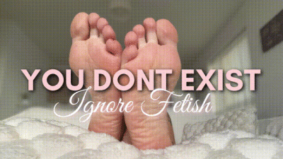 You Don't Exist Foot Ignore