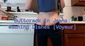 Buttcrack in Jeans: Washing Dishes [Voyeur]