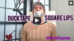 Ducktape and square lips