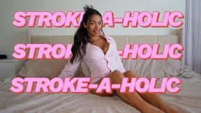 STROKE-A-HOLIC