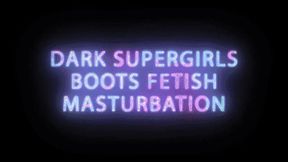 Dark Supergirl masturbates in pantyhose and Boots