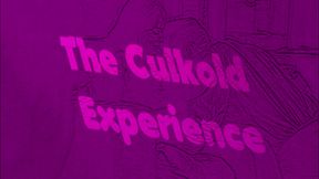 The Culkold Experience