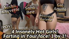 One by One, Four Girls Farting in your Face! - POV - Mistress Celene - Mistress Gia Aquila - Goddess Sara Bee - Sushii Xhyvette