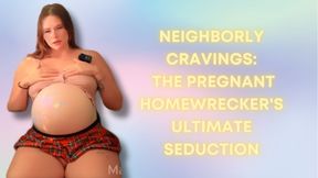 Neighborly Cravings: The Pregnant Homewrecker's Ultimate Seduction MP4