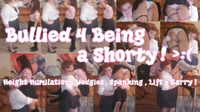 Bullied 4 being a Shorty ! Lift + Carry