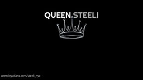 QUEEN Steeli Nyx - Meet my biggest BITCH DICK!