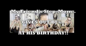 My Friend's Step-MOM is Giving out Blowjobs at his Birthday Party