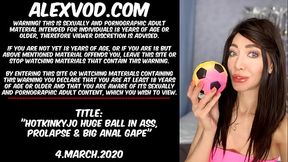 Hotkinkyjo huge ball in ass, prolapse &amp_ big anal gape!