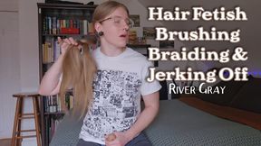 Hair Fetish Brushing Braiding And Jerking Off