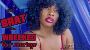 The Brat That Wrecked Your Marriage