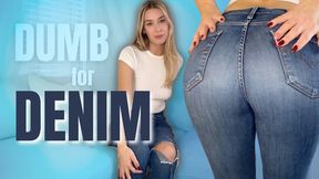 Dumb for Denim - Jeans Fetish - JOI - Ass Worship