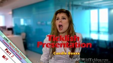 Ticklish Presentation  Pt2