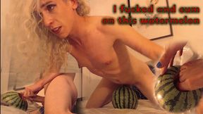 I fucked and cum on this watermelon