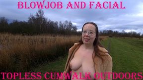 Blowjob and facial, topless cumwalk outdoors