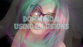 Domming Using Illusions