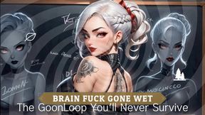 BRAIN FUCK GONE WET
