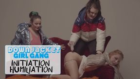 Down Jacket Girl Gang - Initiation Humiliation 1080p wmv