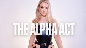 THE ALPHA ACT - ALPHA TO BETA EGO DESTRUCTION - PSYCHOLOGICAL HUMILIATION