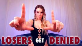 Losers Get Denied