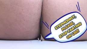 Stepmommy, please, stop farting on us! (sfx, farting, buttcrush)
