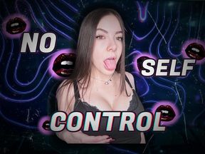 No Self Control