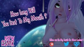 ASMR | How Long Will You Last To My Mouth ?