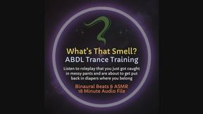 What’s That Smell? – A Dirty Diaper Discovery ABDL Fantasy Roleplay Audio Experience