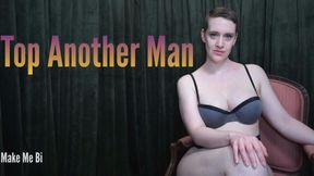 Top Another Man (Make Me Bi / Encouraged Bi Topping)