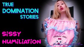 True Domination Stories: Sissy Humiliation