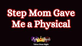 Step Mom Gives Me a Physical