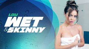 Wet And Skinny - Lou's Teen Pussy VR Masturbation