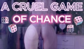 A Cruel Game Of Chance