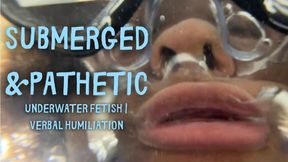 Submerged & Pathetic | Underwater Fetish & Verbal Humiliation with Temptress Mango