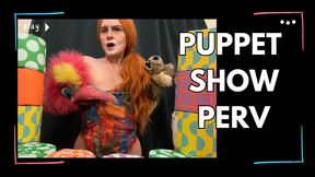 Puppet Show Perv