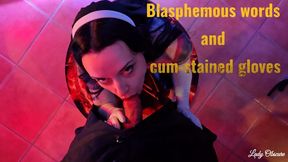 BLASPHEMOUS WORDS AND CUM STAINED GLOVES (eng sub)