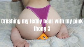 Crushing my teddy bear with my pink thong 3