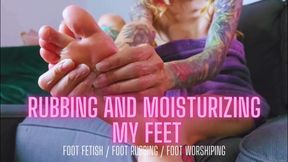Rubbing and Moisturizing My Feet