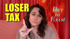 Findom Humiliation - Loser Tax