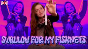 Swallow For My Fishnets