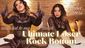 Ultimate Loser Rock Bottom: Cruel Laugh & Loser Symbol Triggers