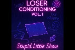 Loser Conditioning Vol. 1: Stupid Little Show