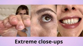 Extreme close-ups