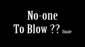 No One To Blow Finale