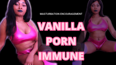 Vanilla Porn Immune