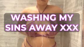 Washing My Sins Away XXX