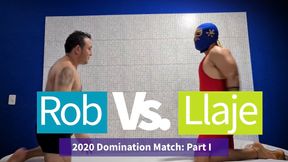 Robgrappler Vs Llaje Wrestle: 2020 Domination Match Part 1